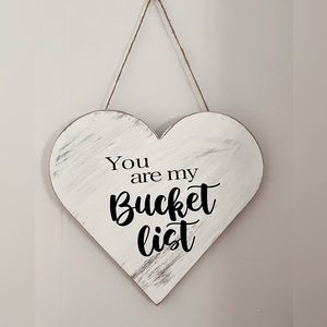 You are my bucket list